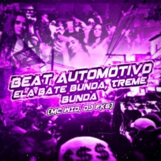 Beat Automotivo - Ela Bate Bunda, Treme Bunda