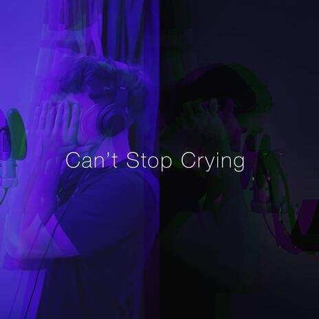 Can't Stop Crying ft. Youngin Tracks | Boomplay Music