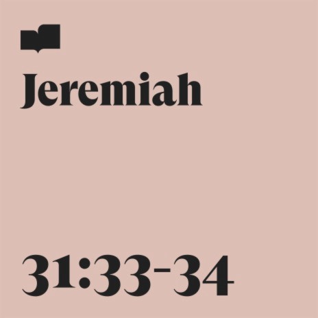 Jeremiah 31:33-34 ft. Anna Palfreeman