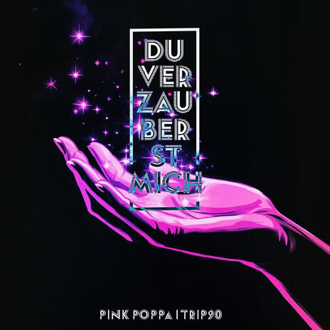 Du verzauberst mich ft. TRIP90 | Boomplay Music