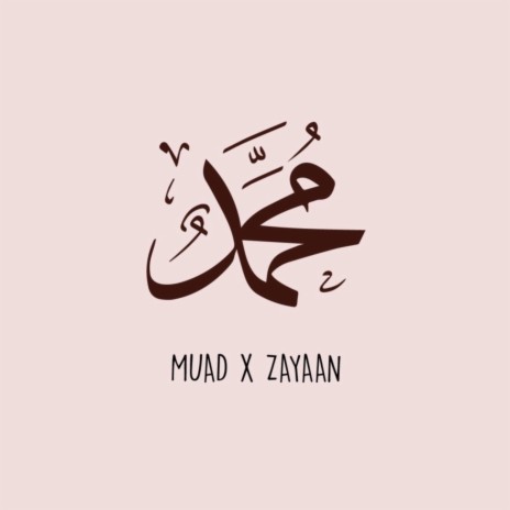 Ya Muhammad ft. Zayaan