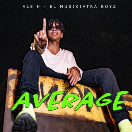 Average ft. Ale-H | Boomplay Music