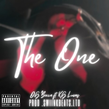 The One (Official Final Version) ft. OG Beeza & KG Lucas