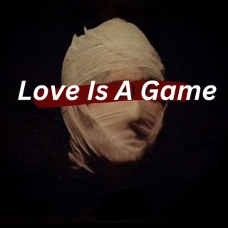 Love Is A Game