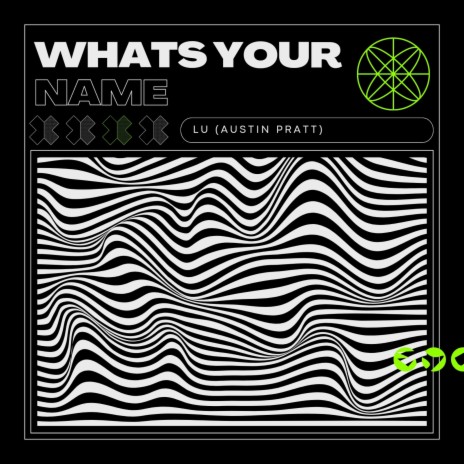 Whats Your Name? | Boomplay Music