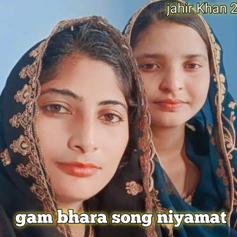 Gam Bhara Song Niyamat | Boomplay Music