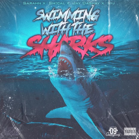 Swimming With The Sharks ft. Jay Dashay, Lyj & 09 Audyssey | Boomplay Music