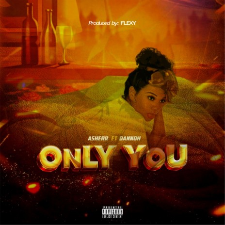 Only You ft. Dannoh | Boomplay Music