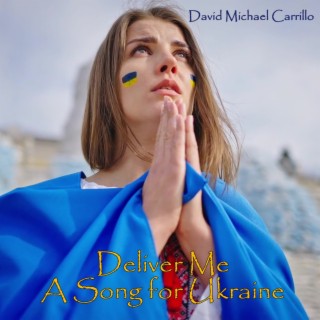 Deliver Me-A Song for Ukraine lyrics | Boomplay Music