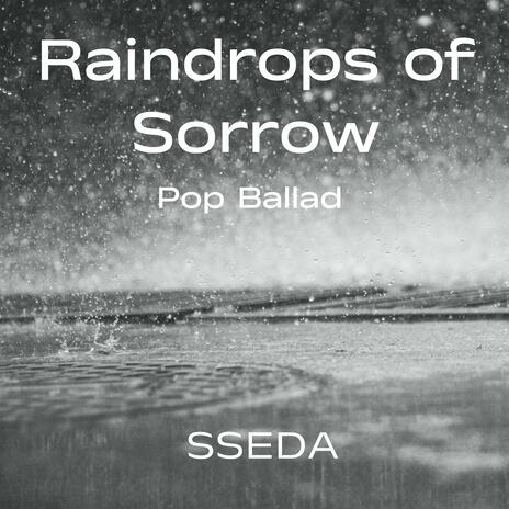 Raindrops of Sorrow : 슬픔의 빗방울 | Boomplay Music