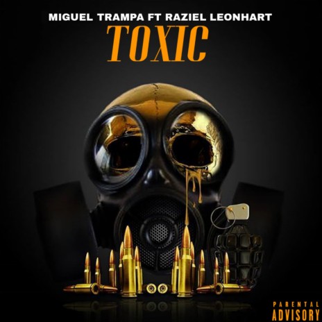 Toxic ft. Raziel Leonhart | Boomplay Music