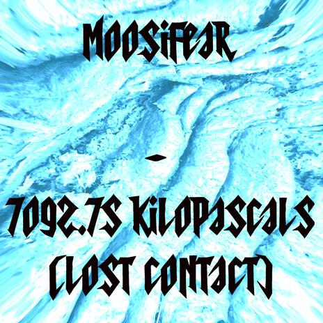 7092.75 kilopascals (lost contact) | Boomplay Music