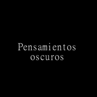 Pensamientos oscuros