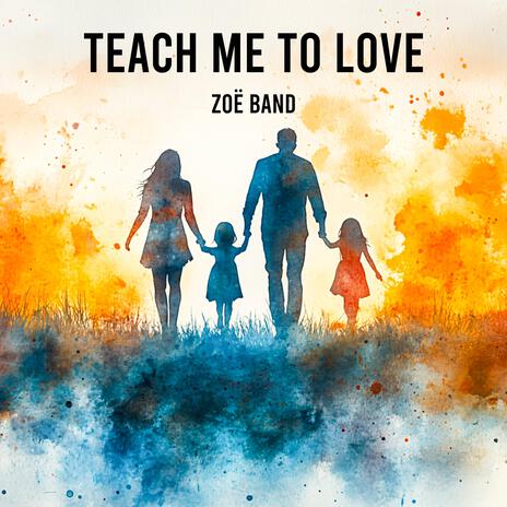 Teach me to Love