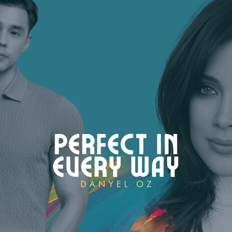 Perfect in every way | Boomplay Music