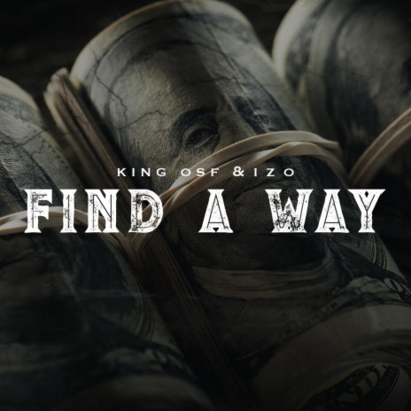 Find a Way ft. Izo | Boomplay Music
