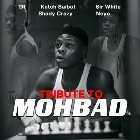 Tribute to Mohbad ft. Neyo, Shady Crazy, Ketch Saibot & Sir White | Boomplay Music