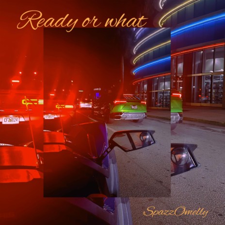 Ready Or what | Boomplay Music