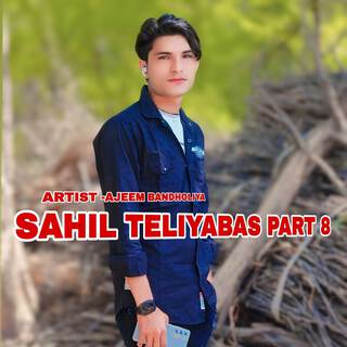 Sahil Teliyabas Part 8