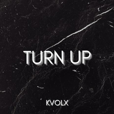 Turn Up | Boomplay Music