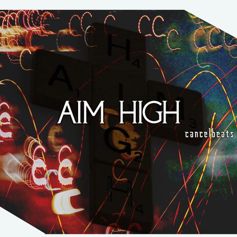 Aim High | Boomplay Music