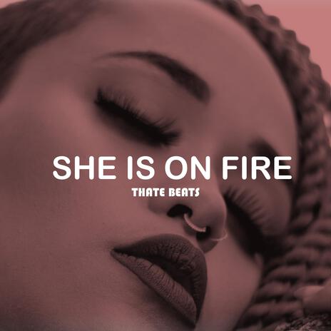 She is on fire | Boomplay Music