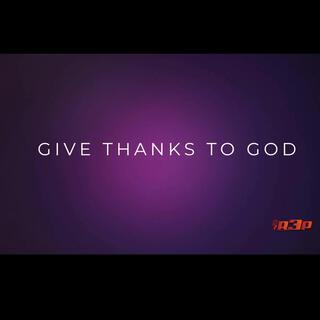 Give Thanks To GOD lyrics | Boomplay Music