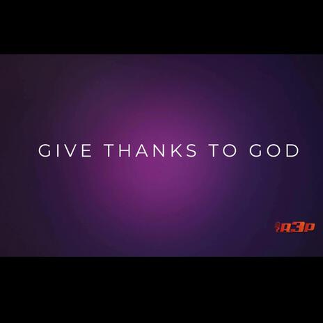 Give Thanks To GOD | Boomplay Music