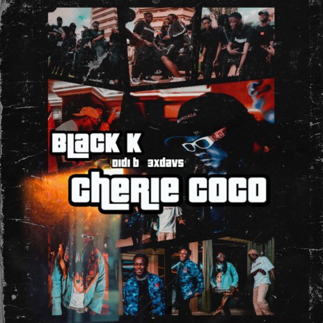 Black K - Cherie Coco Ft. Didi B & 3xdavs MP3 Download & Lyrics | Boomplay