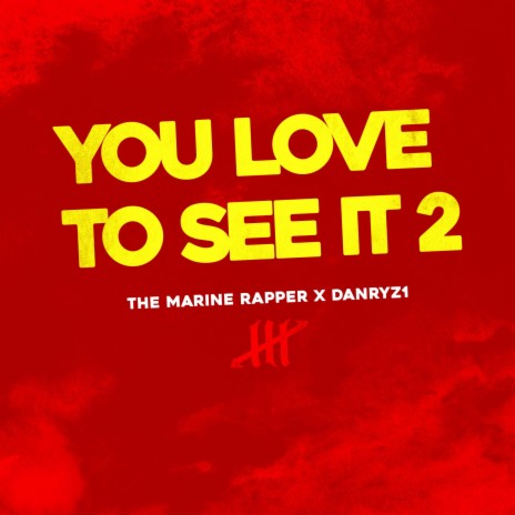 You Love To See It 2 ft. DANRYZ1 | Boomplay Music
