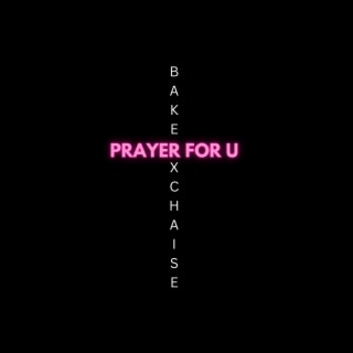 PRAYER FOR U