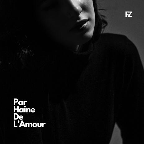 Par haine de l'amour | Boomplay Music