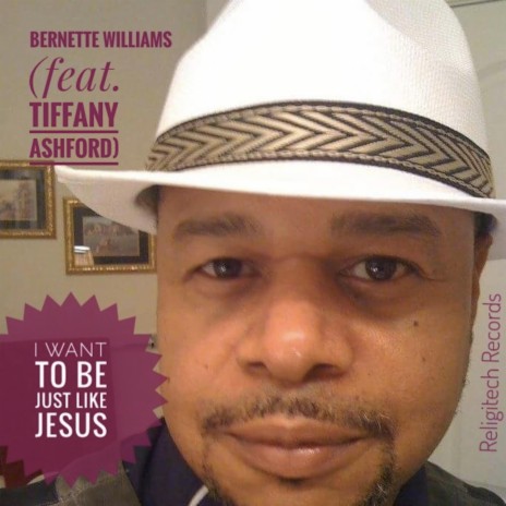 I Want to Be Just Like Jesus ft. Tiffany Ashford | Boomplay Music