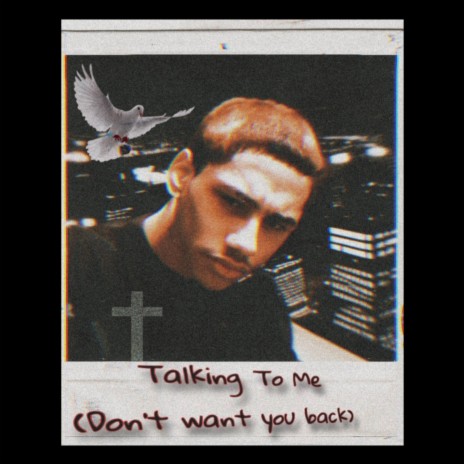 Talking To Me (Don't want you back) | Boomplay Music