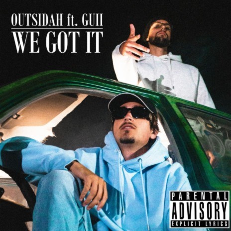 WE GOT IT ft. GUII | Boomplay Music