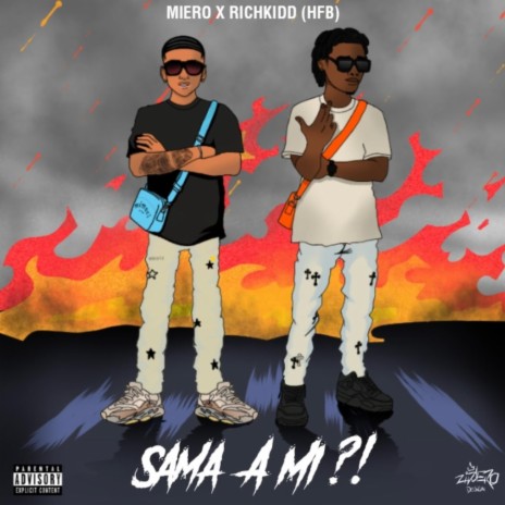 Sama A Mi ?! ft. Richkidd Hfb | Boomplay Music
