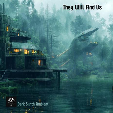 They Will Find Us | Boomplay Music