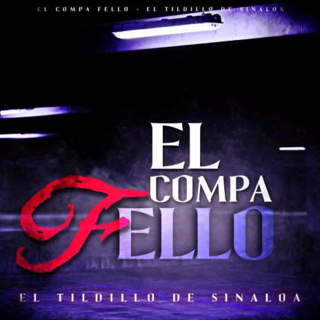 El Compa Fello | Boomplay Music