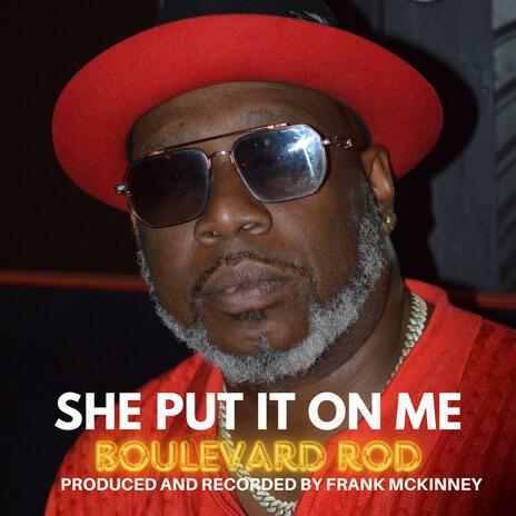 SHE PUT IT ON ME | Boomplay Music