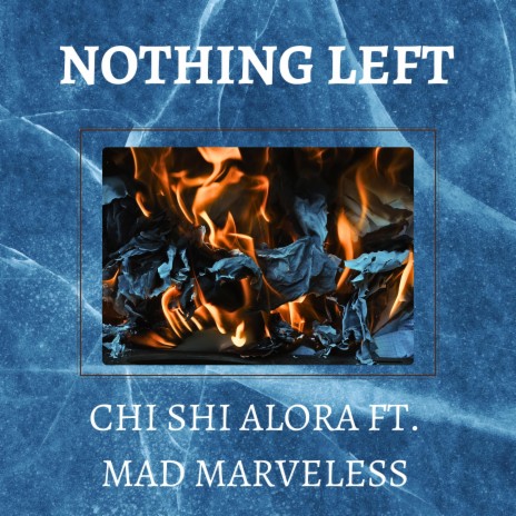 Nothing Left ft. Mad Marveless | Boomplay Music
