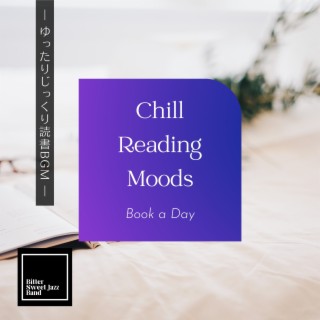 Chill Reading Moods:ゆったりじっくり読書BGM - Book a Day