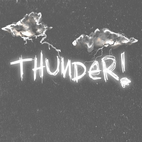 Thunder! | Boomplay Music