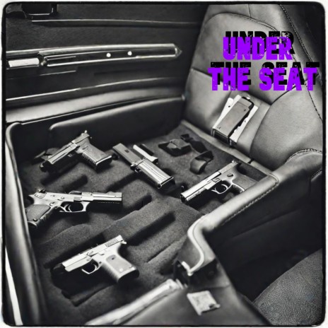 Under The Seat | Boomplay Music