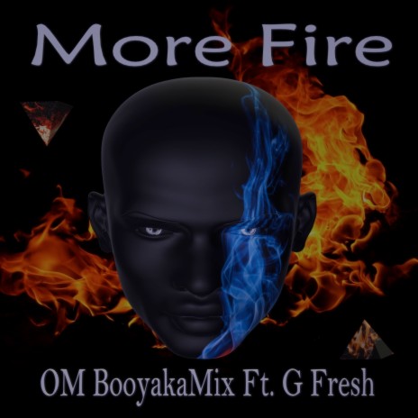 More Fire ft. G Fresh