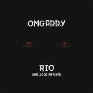 RIO (GBE.SEEN ANTHEM)