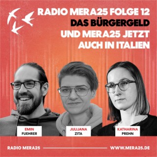 Das Bürgergeld und MERA25 jetzt auch in Italien | Radio MERA25 Folge 12