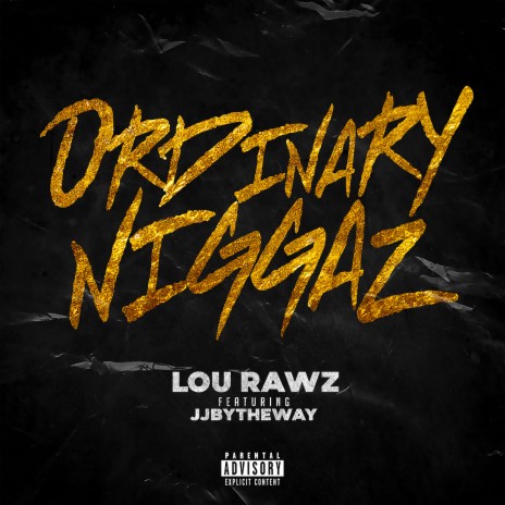 Ordinary Niggaz ft. JJBYTHEWAY | Boomplay Music