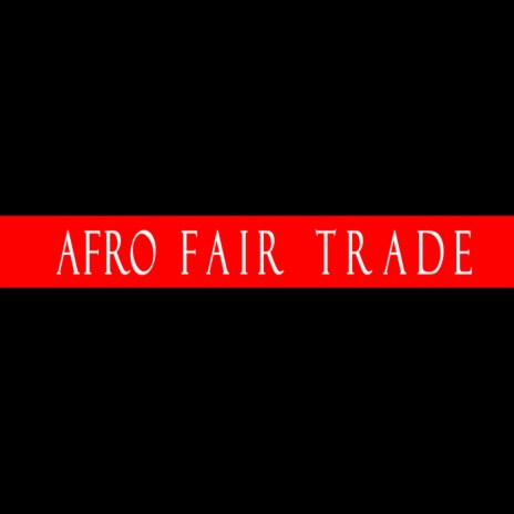 Afro Fair Trade | Boomplay Music