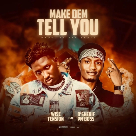 MAKE DEM TELL YOU(YENKANCHR3WO)) ft. D'SHERIF(PM BOSS) | Boomplay Music