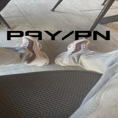 PAY/PN | Boomplay Music